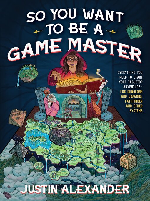 Title details for So You Want to Be a Game Master by Justin Alexander - Wait list